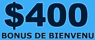 400$ de Bonus de Bienvenu
